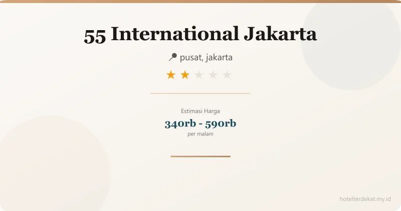 55 International Jakarta - Hotel 2 bintang di pusat, jakarta