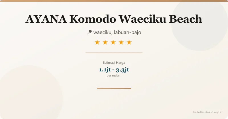 AYANA Komodo Waeciku Beach - Hotel 5 bintang di waeciku, labuan-bajo
