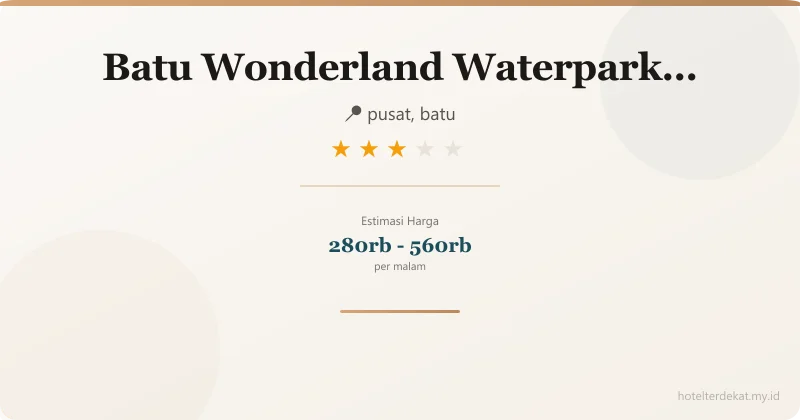 Batu Wonderland Waterpark Resort - Hotel 3 bintang di pusat, batu