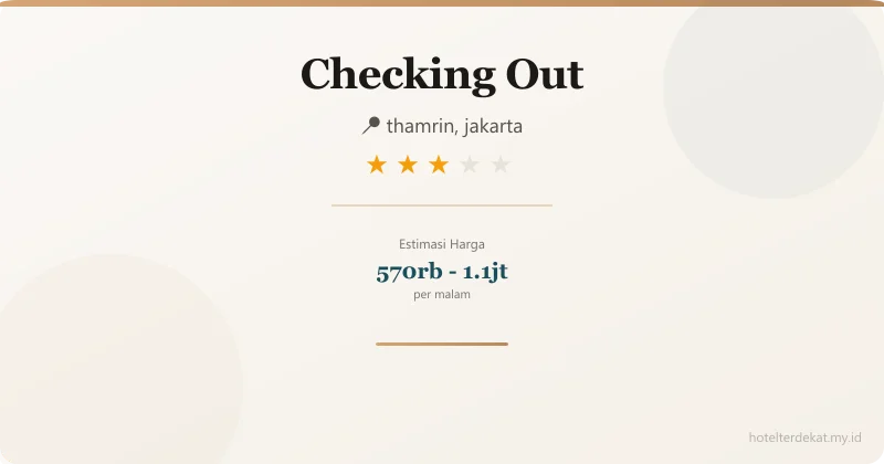 Checking Out - Hotel 3 bintang di thamrin, jakarta