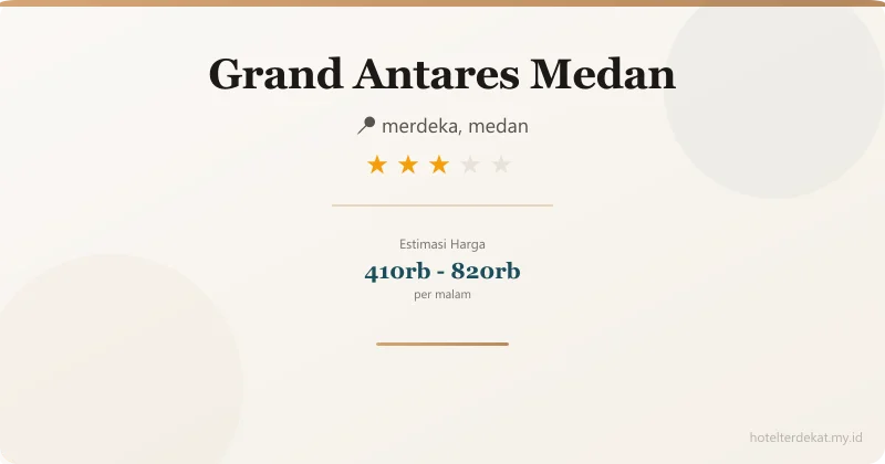 Grand Antares Medan - Hotel 3 bintang di merdeka, medan
