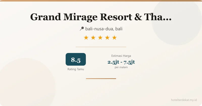 Grand Mirage Resort & Thalasso Bali - Hotel 5 bintang di bali-nusa-dua, bali