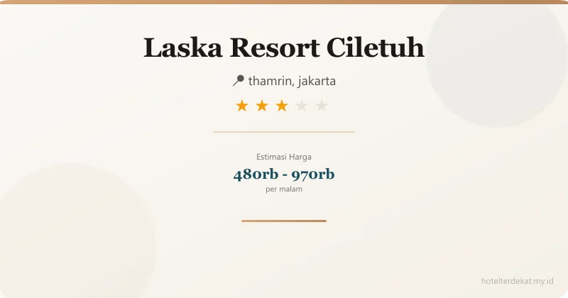 Laska Resort Ciletuh - Hotel 3 bintang di thamrin, jakarta