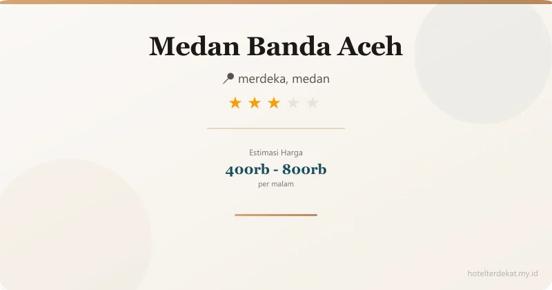 Medan  Banda Aceh - Hotel 3 bintang di merdeka, medan