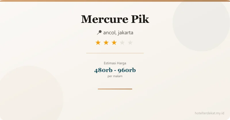 Mercure Pik - Hotel 3 bintang di ancol, jakarta
