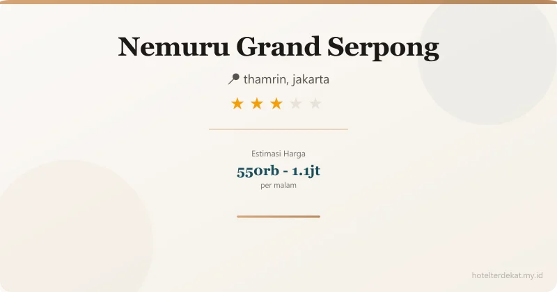 Nemuru Grand Serpong - Hotel 3 bintang di thamrin, jakarta
