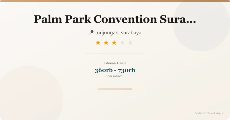 Palm Park Convention Surabaya - Hotel 3 bintang di tunjungan, surabaya