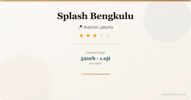 Splash Bengkulu - Hotel 3 bintang di thamrin, jakarta