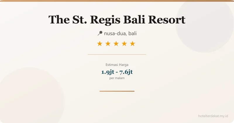 The St. Regis Bali Resort - Hotel 5 bintang di nusa-dua, bali