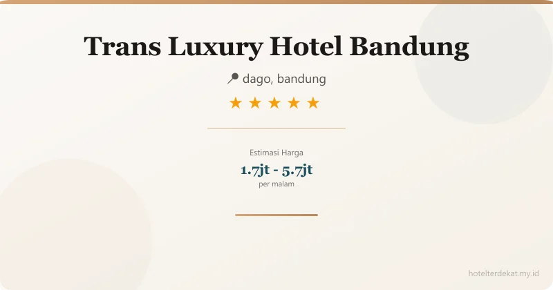 Trans Luxury Hotel Bandung - Hotel 5 bintang di dago, bandung