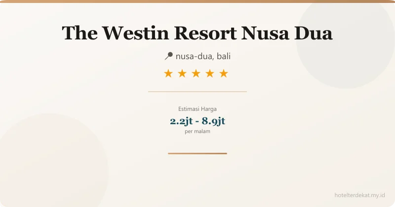 The Westin Resort Nusa Dua - Hotel 5 bintang di nusa-dua, bali